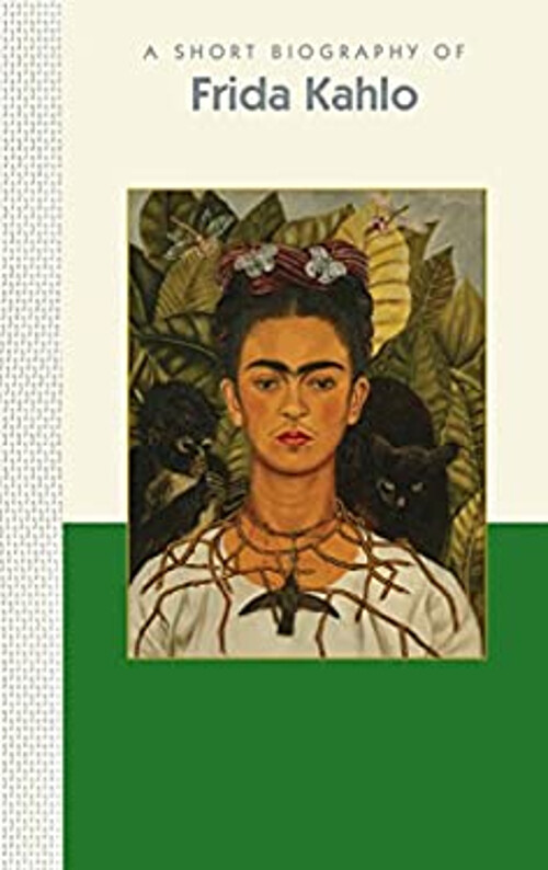 A Short Biography of Frida Kahlo Hardcover Applewood Books