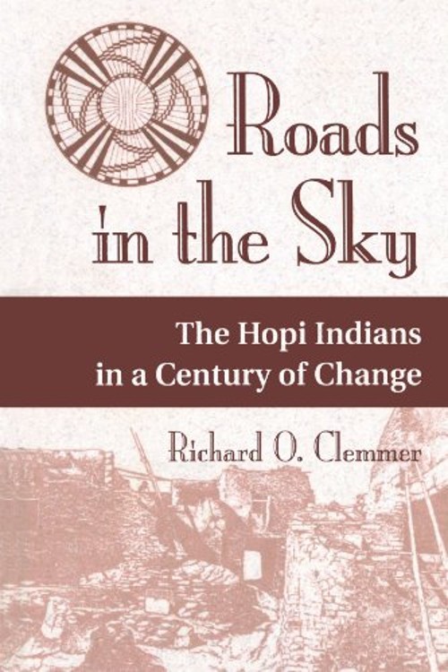 Roads in the Sky : The Hopi Indians in a Century of Change RicharFree US Delivery | ISBN:0813325110