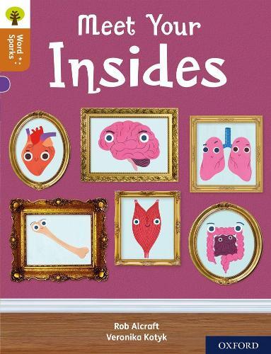 Rob Alcraft Oxford Reading Tree Word Sparks: Level 8: Meet Your Insi (Paperback)