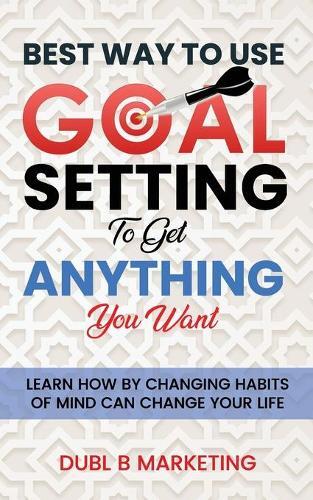 Bob Proctor Dubl B M Best Way To Use Goal Setting To Get ANYTHING Y (Paperback)