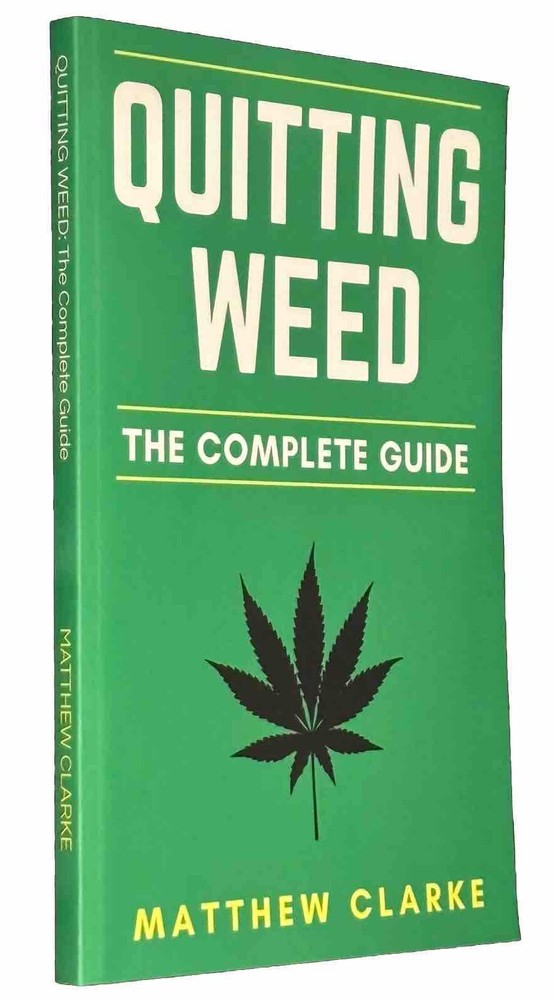 Quitting Weed The Complete Guide By Matthew Clarke Brand New Trade Paperback