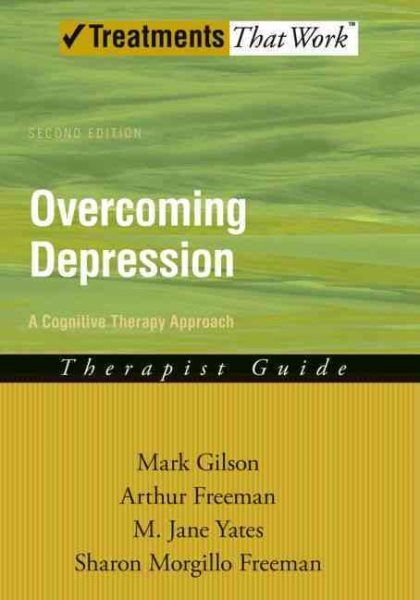 Overcoming Depression : A Cognitive Therapy Approach : Therapist Guide, Paper...