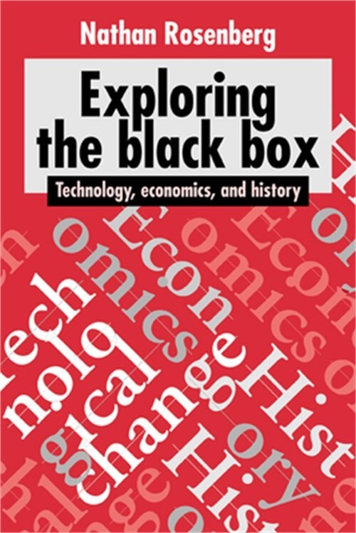 Exploring the Black Box: Technology, Economics, and History (Paperback or Softba