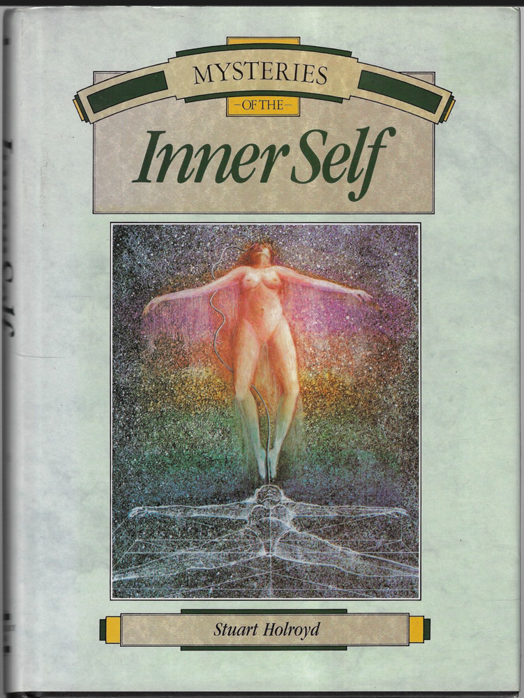 Mysteries of The Inner Self ; by Stuart Holroyd - Large Hardcover Book