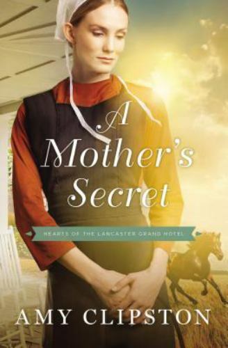 Mother's Secret by Amy Clipston (2017, Trade Paperback)