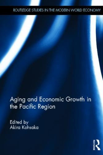 Aging and Economic Growth in the Pacific Region, Hardcover by Kohsaka, Akira ...-image