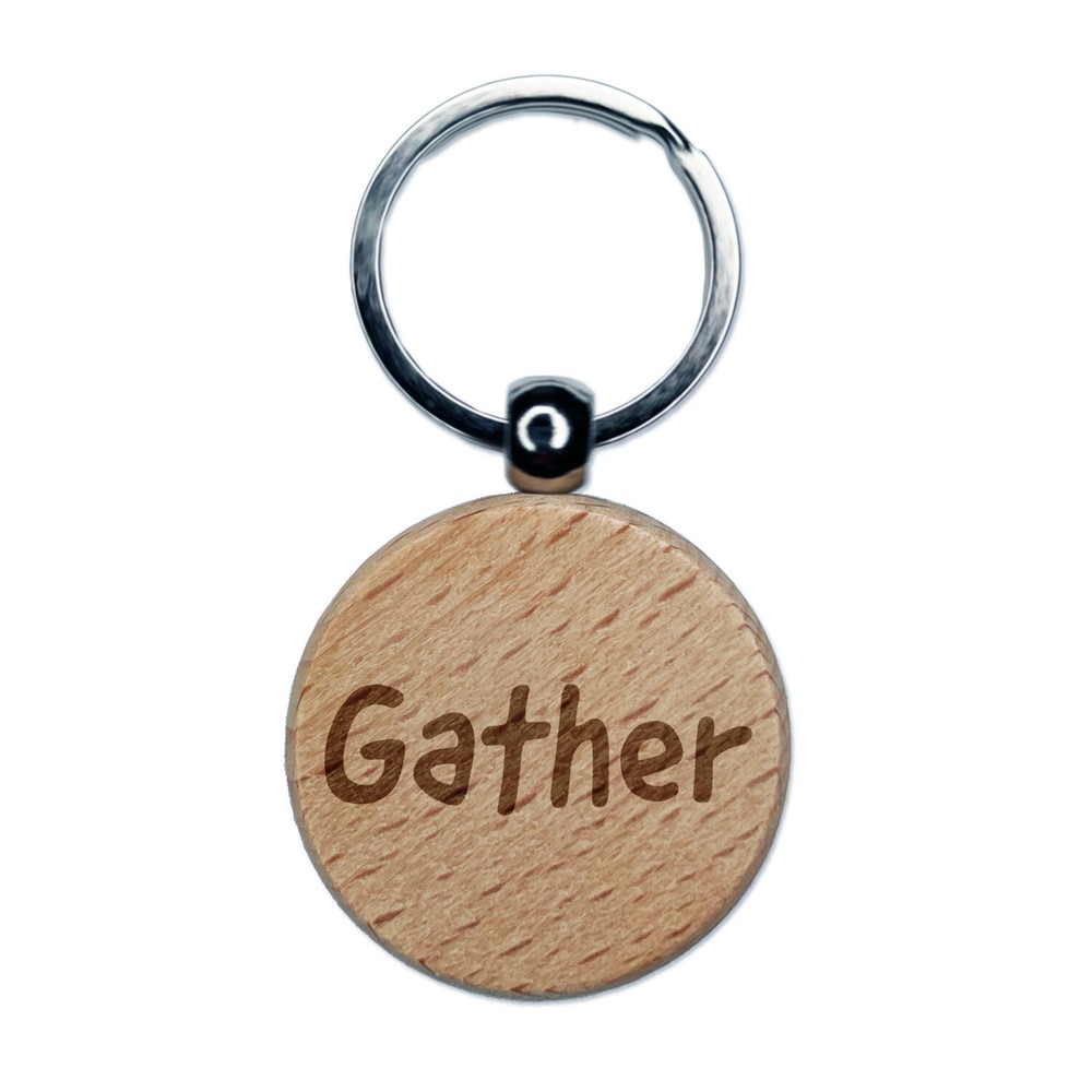 Gather Fun Text Engraved Wood Round Keychain Tag Charm