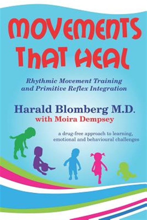 Rhythmic Movement Training for Reflex Integration by Moira Dempsey Harald Blomberg 2011 Paperback