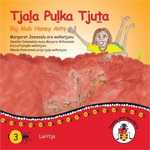 Tjala Pulka Tjuta - Big Mob Honey Ants (Paperback or Softback)