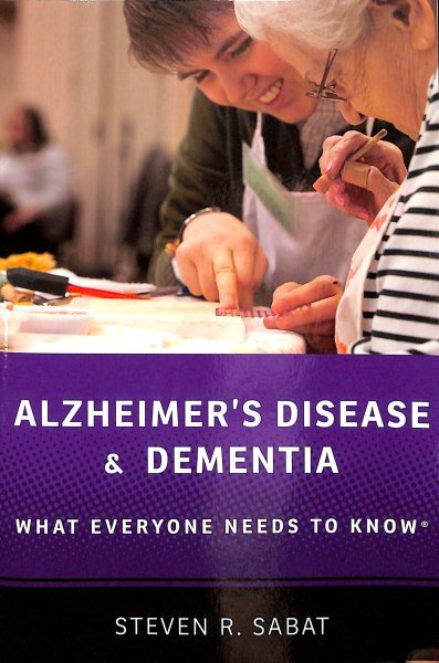 Alzheimer's Disease and Dementia : What Everyone Needs to Know, Paperback by ...