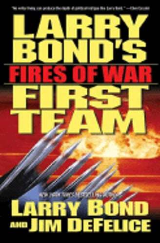 Larry Bond's First Team: Fires of War by Larry Bond: Used