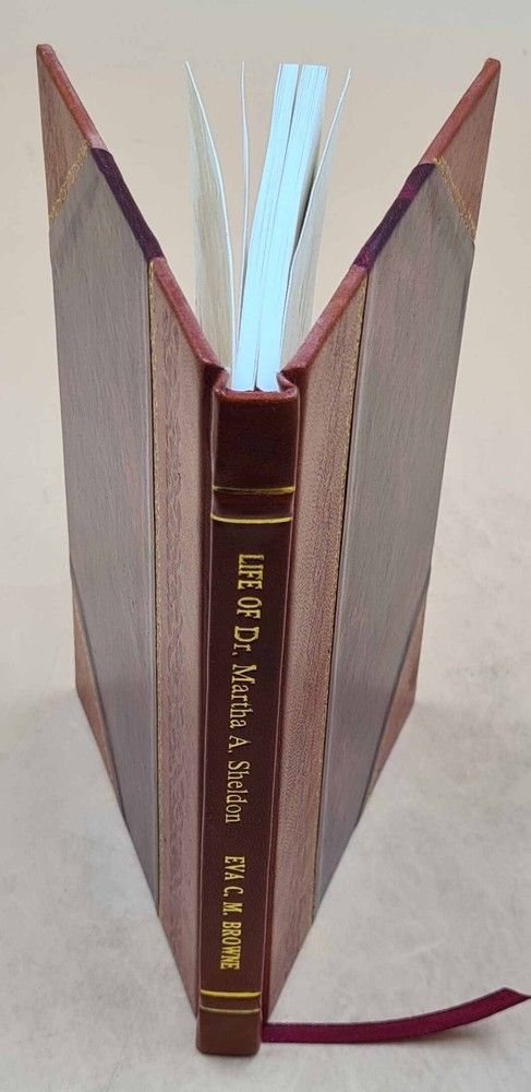 Missionary to Bhot India - The Life of Dr Martha A Sheldon Leather Bound 191