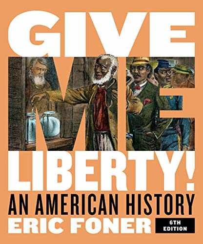 Give Me Liberty!: An American History - Paperback, by Foner Eric - Very Good v