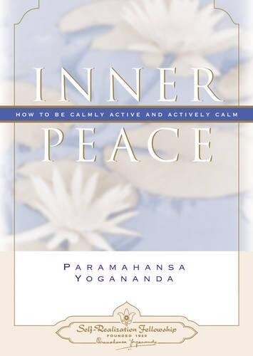 Paramahansa Yogananda Inner Peace (Hardback)