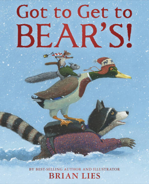 Got to Get to Bear's! - Hardcover By Lies, Brian - VERY GOOD