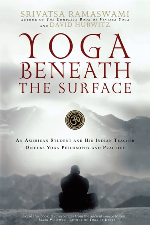 Yoga Beneath the Surface : An American Student and His Indian Tea