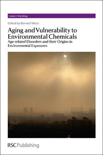 Aging and Vulnerability to Environmental Chemicals - 9781849734189-image