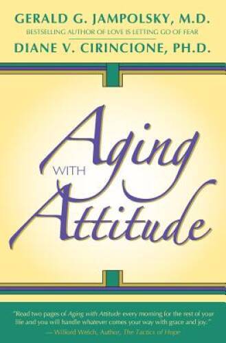 Aging With Attitude - Paperback By Jampolsky MD, Gerald G - GOOD-image