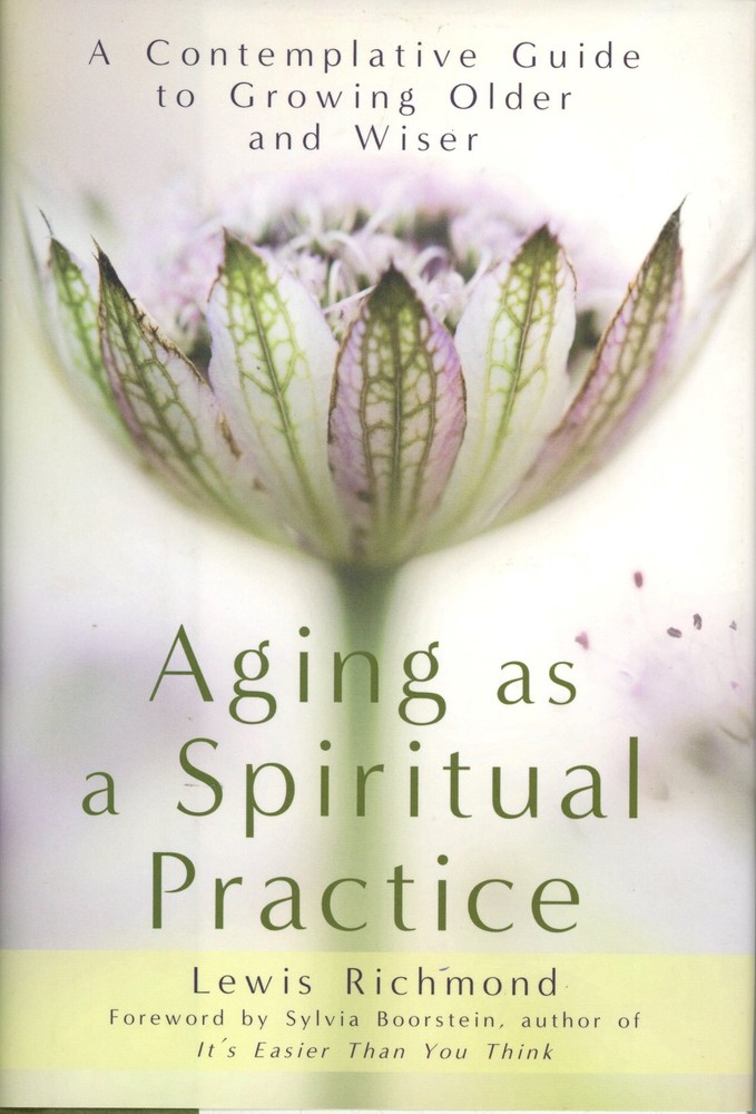 Aging as a Spiritual Practice: A Contemplative Guide to Growing Older with Wisdom-image