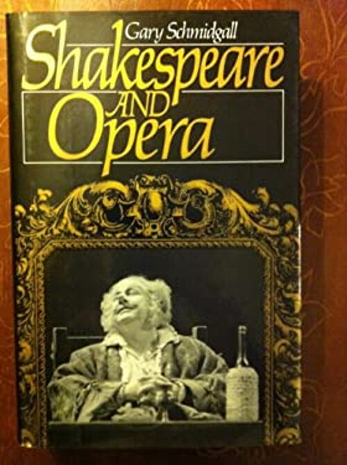 Shakespeare and Opera Hardcover Gary Schmidgall
