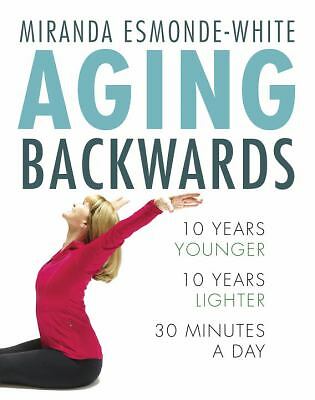Aging Backwards: 10 Years Younger and 10 Years Lighter in 30 Minutes a Day-image