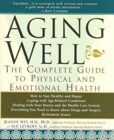 Aging Well : The Complete Guide to Physical and Emotional Health, Paperback b...-image