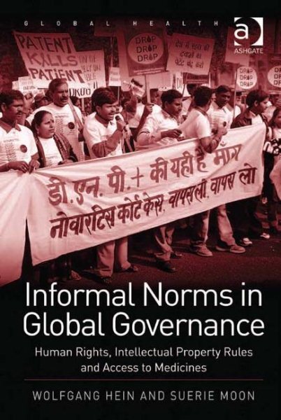 Informal Norms in Global Governance : Human Rights, Intellectual Property Rul...