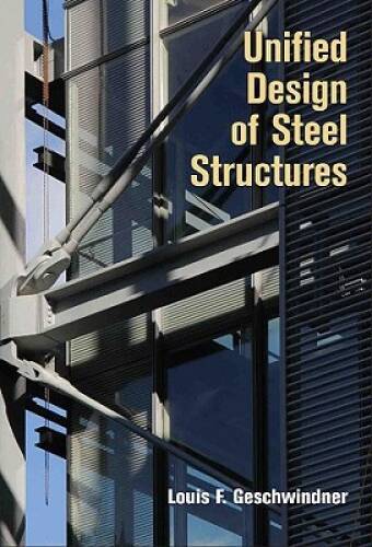 Unified Design of Steel Structures Hardcover by Louis F. Geschwindner in Good Condition-image