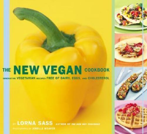 New Vegan Cookbook with Dairy-Free Egg-Free Cholesterol-Free Vegetarian Recipes by Lorna Sass 2001 Paperback