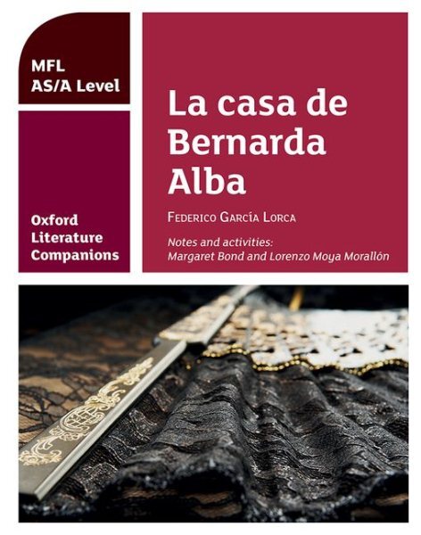 Oxford Literature Companions Study Guide for La Casa De Bernarda Alba AS/A Level