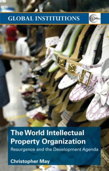 World Intellectual Property Organization : Resurgence And the Development Age...