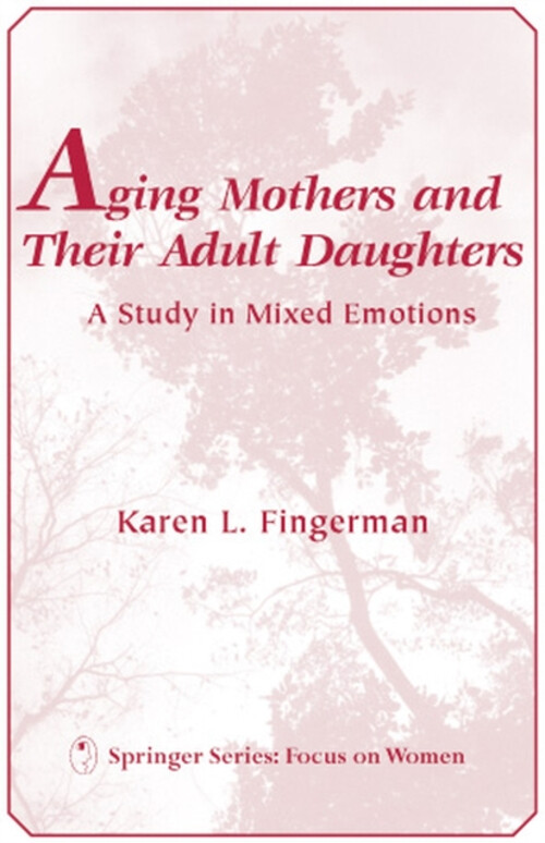 Exploring Mixed Emotions Between Aging Mothers and Adult Daughters-image