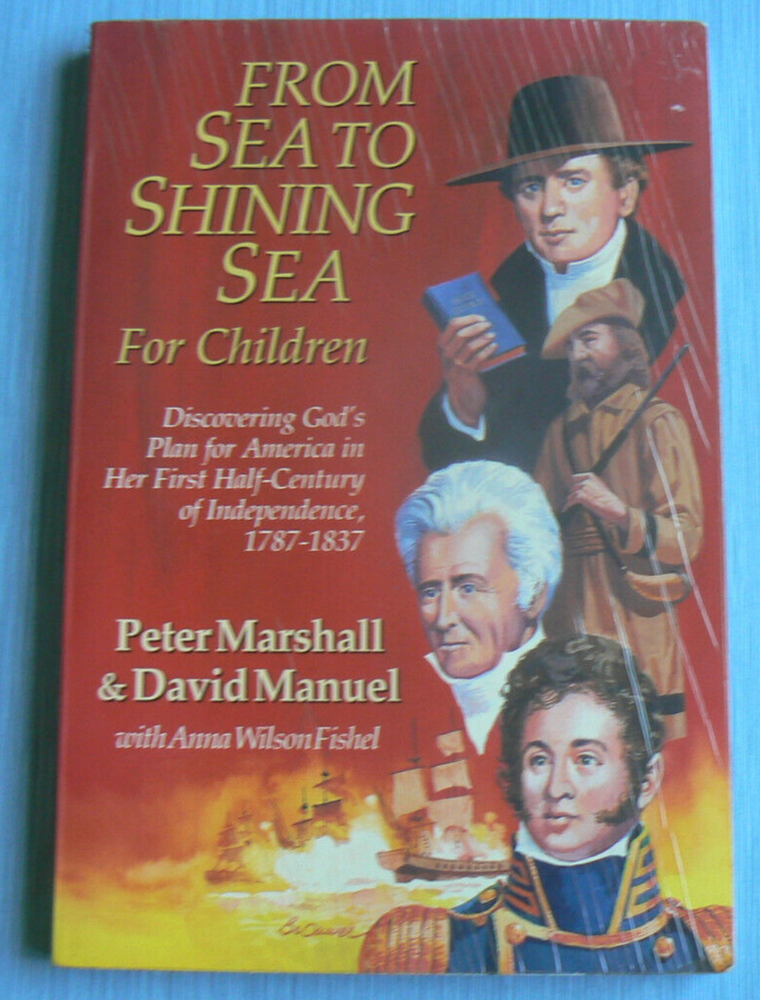 From Sea to Shining Sea-for Children, Peter Marshall PB American History 1787-37