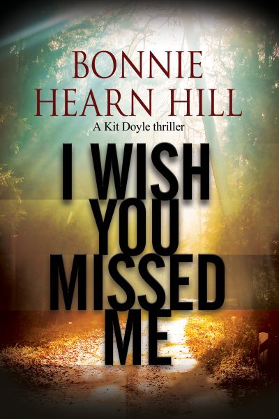 I Wish You Missed Me, Hardcover by Hill, Bonnie Hearn, Brand New, Free shippi...