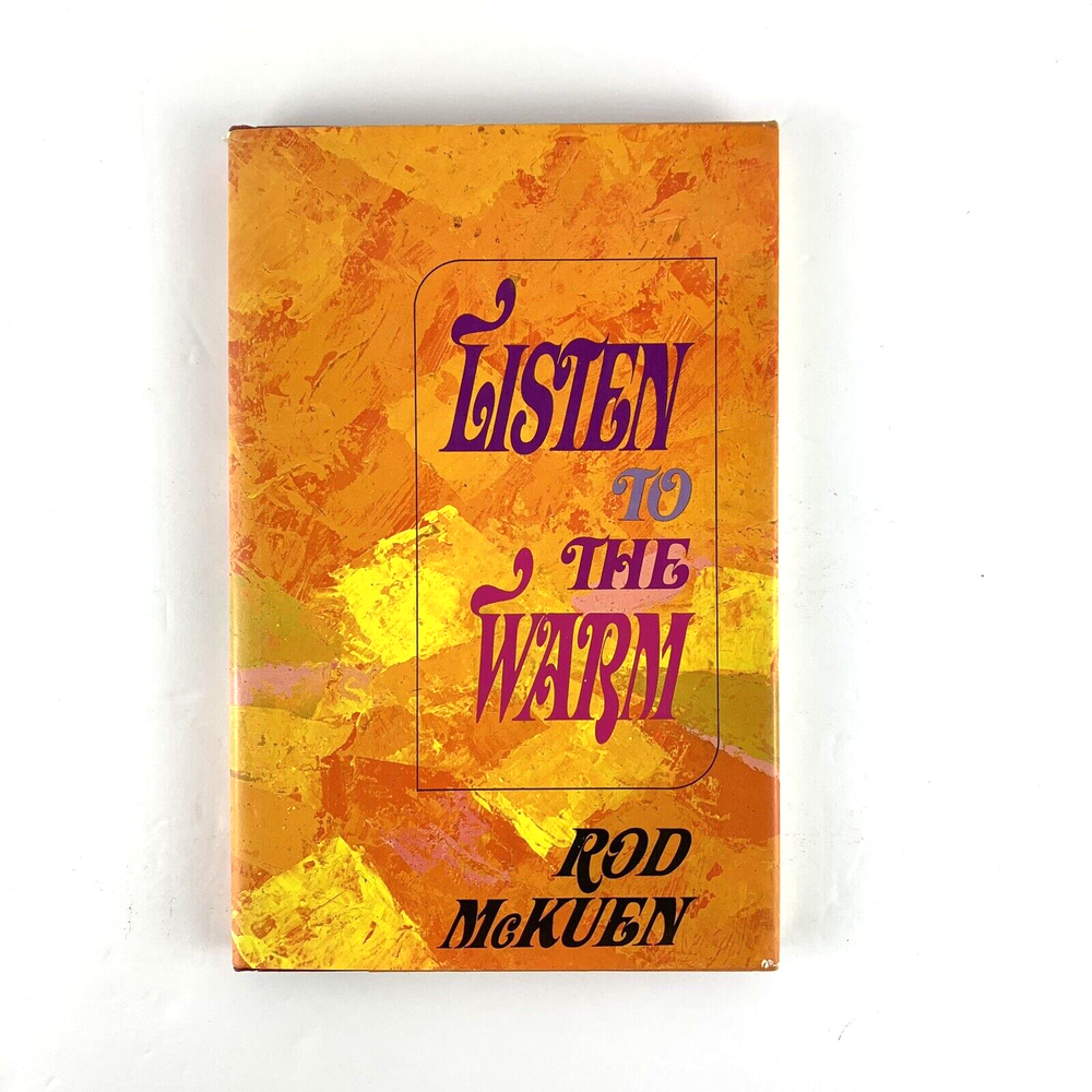 Listen to the Warm by Rod McKuen (Signed Copy) Hardcover 1970