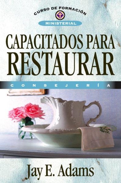 Capacitados para Restaurar, Paperback by Adams, Jay Edward (EDT), Brand New, ...