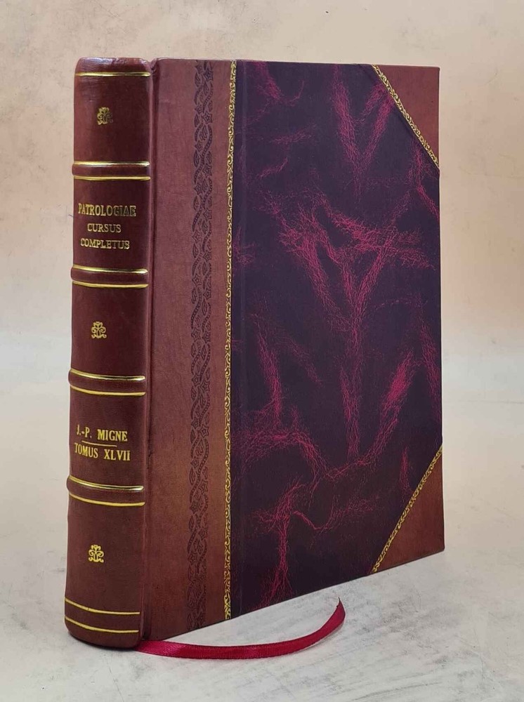 Patrologia Graeca Vol 47 Joannes Chrysostomus 1863 J.P. Migne Leatherbound Edition