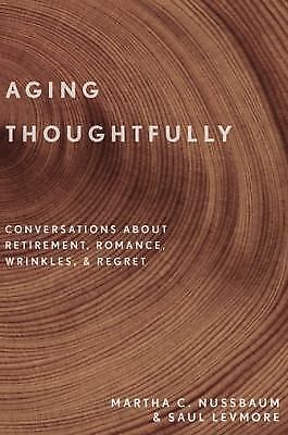 Aging Thoughtfully: Conversations about Retirement, Romance, Wrinkles, and...-image