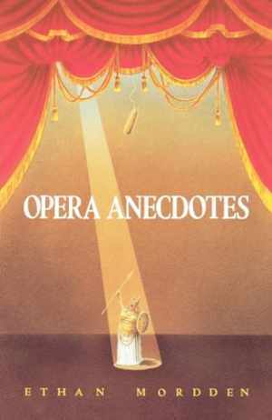 Opera Anecdotes - Paperback, by Mordden Ethan - Good