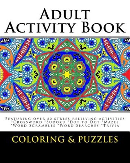 Adult Activity Book Coloring and Puzzles: For Adults Featuring 50 Activities:...