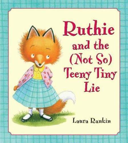 Ruthie and the Not So Teeny Tiny Lie Hardcover by Laura Rankin in Good Condition