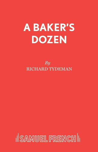 A Baker's Dozen by Tydeman, Richard