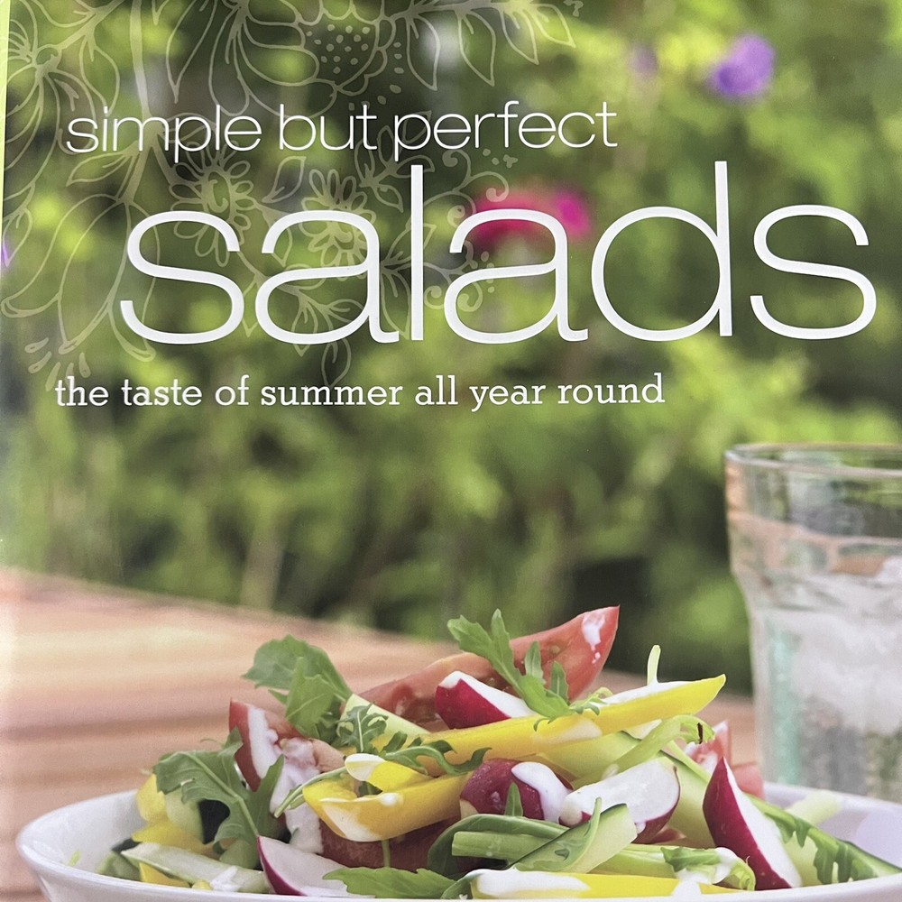 Simple Perfect Salads Love Food 2007 Hardcover Cookbook