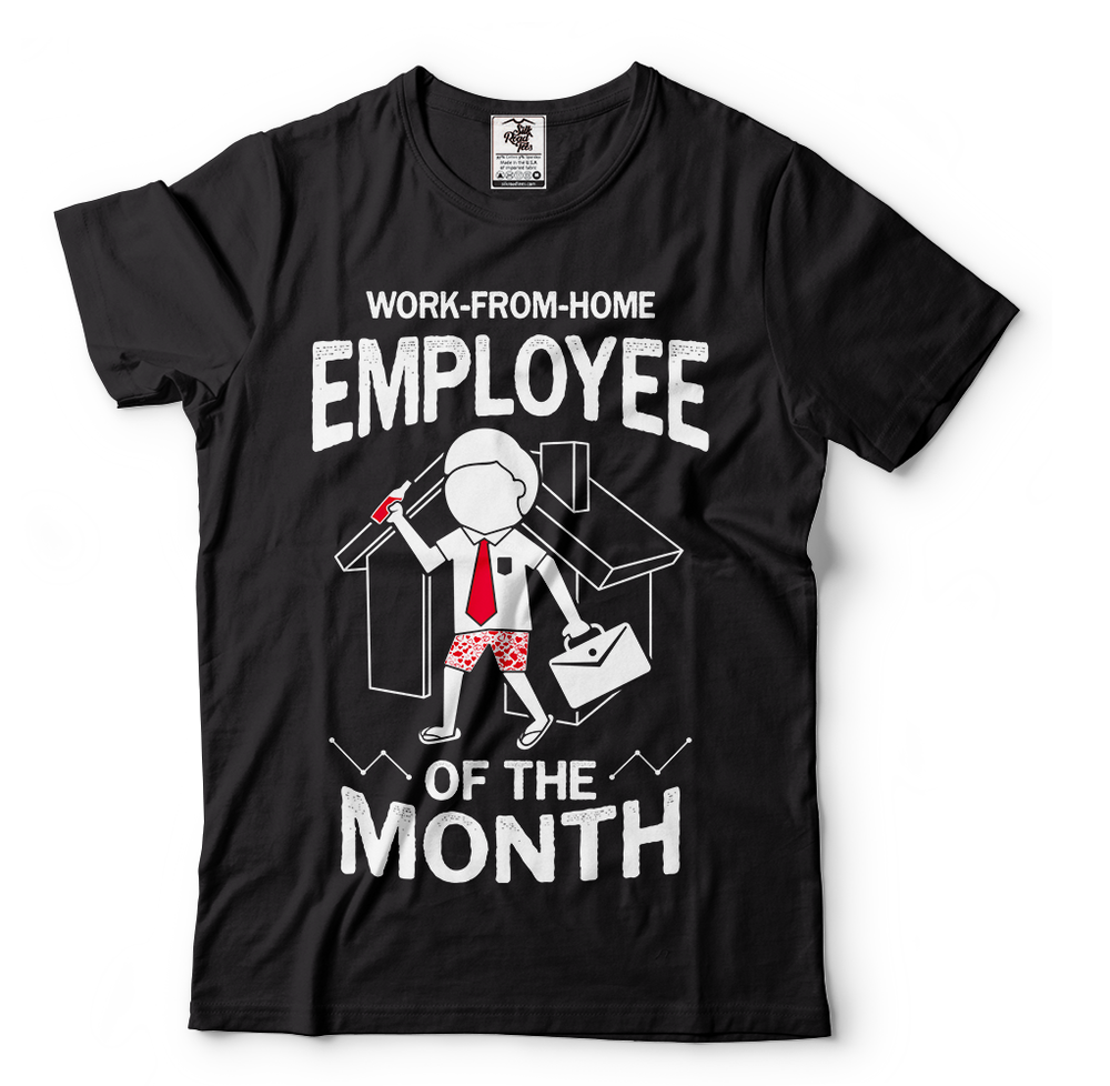Work From Home Employee of The Month Sarcastic Humor Funny Gifts T-Shirt-image
