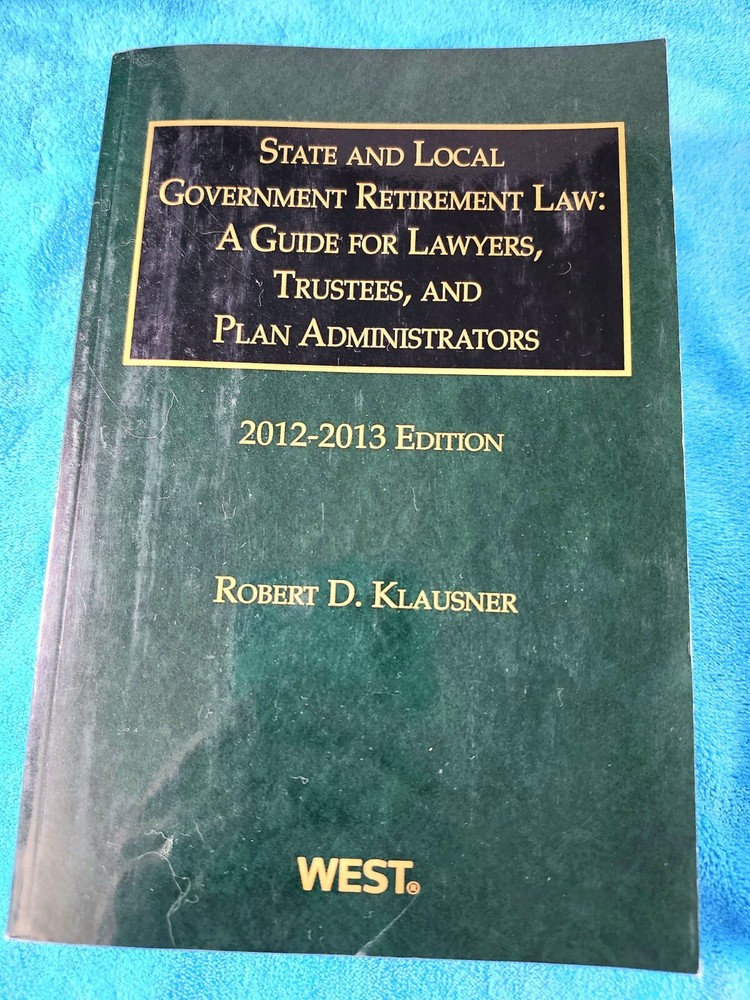 State And Local Government Retirement Law: A Guide For Lawyers,  Trustees Plan