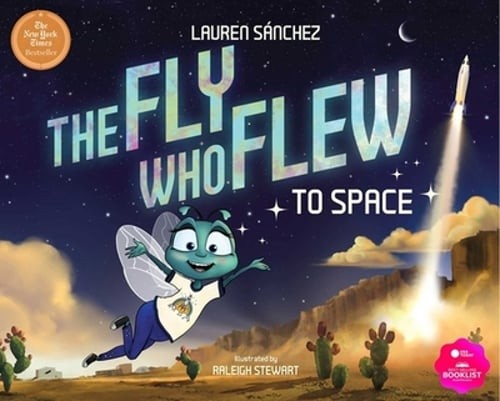 The Fly Who Flew to Space by Lauren Sánchez Bezos: New