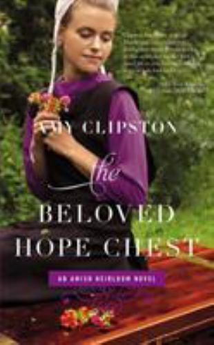 Beloved Hope Chest by Amy Clipston (2020, Mass Market)