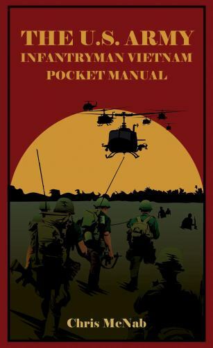 The U.S. Army Infantryman Vietnam Pocket Manual: ETO & MTO, 1941–45 (The Pocket