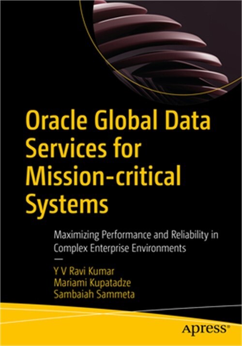 Oracle Global Data Services for Mission-Critical Systems: Maximizing Performance