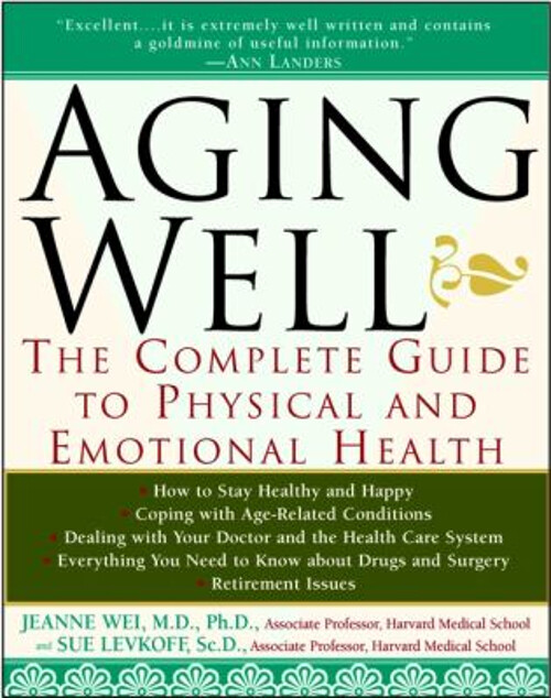Aging Well : The Complete Guide to Physical and Emotional Health-image